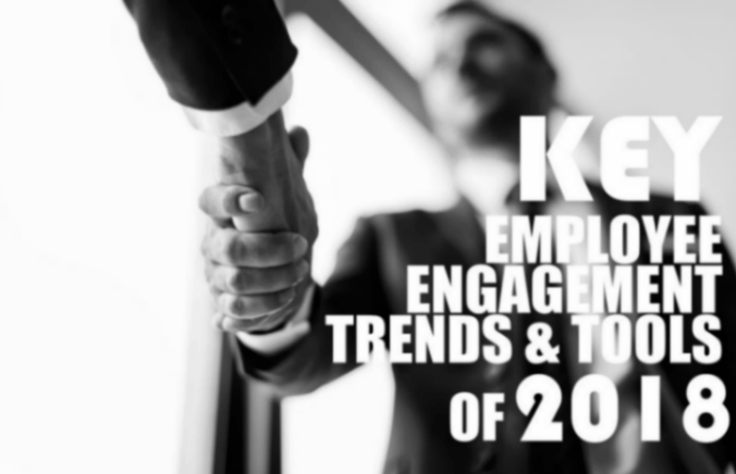 Key Employee Engagement Trends & Tools of 2018