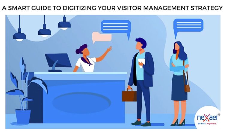 A Smart Guide to Digitizing Your Visitor Management Strategy